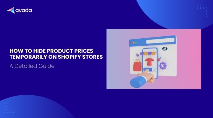 How To Hide Product Prices Temporarily On Shopify Stores